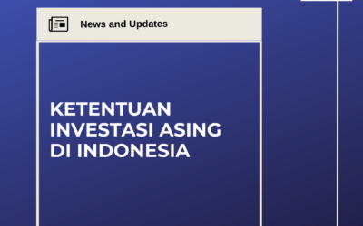 Ketentuan Investasi Asing di Indonesia